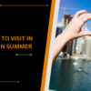 PLACES TO VISIT IN DUBAI IN SUMMER