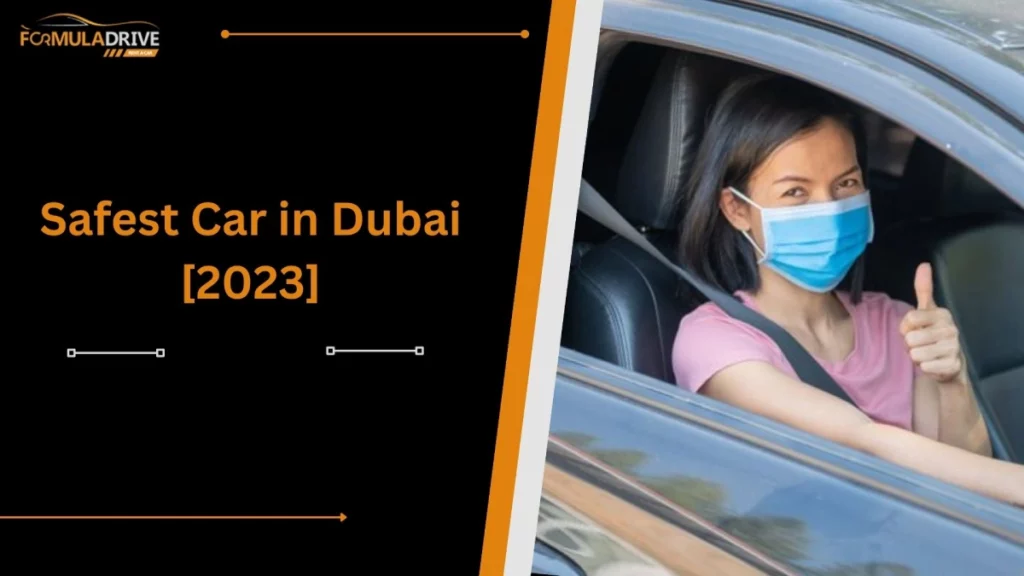 Safest Car in Dubai [2023]
