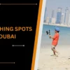 BEST FISHING SPOTS IN DUBAI